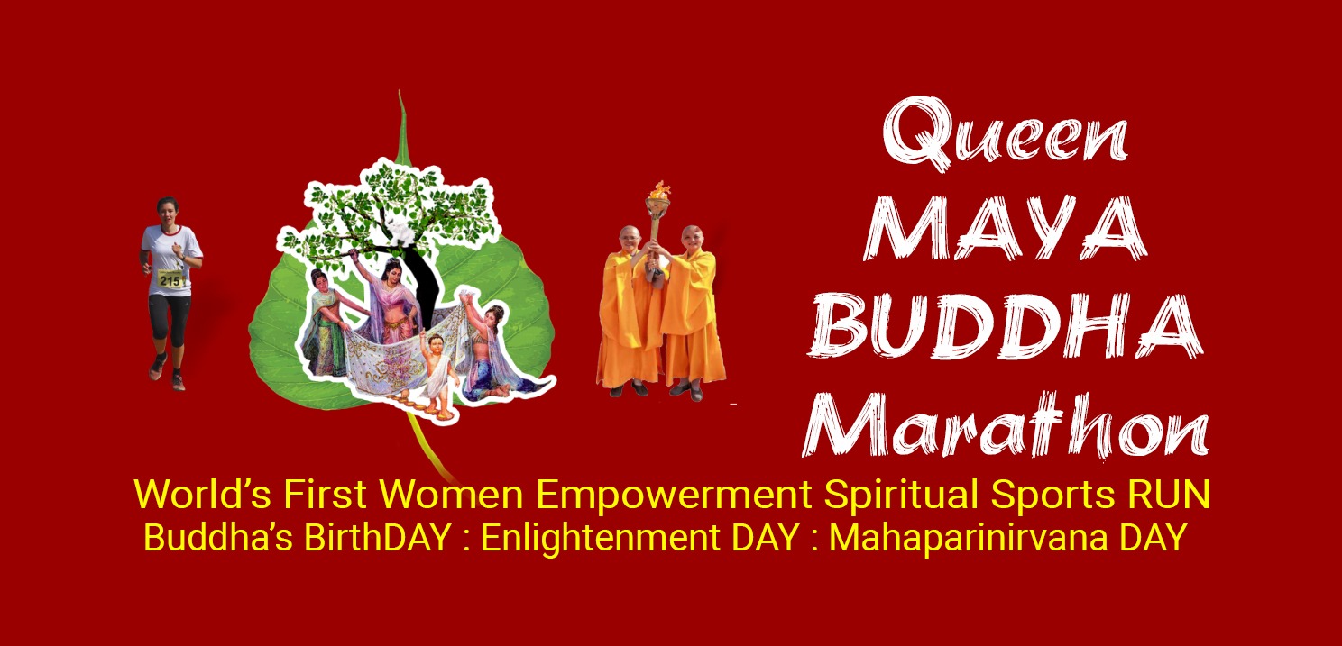 Queen Maya Buddha Marathon